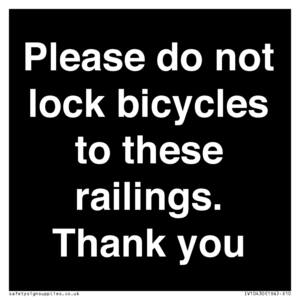 Please do not lock bicycles to these railings. Thank you